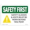 Signmission OSHA Glasses And Vests Must 10in X 7in Rigid Plastic, 10" W, 7" H, Landscape, OS-SF-P-710-L-10900 OS-SF-P-710-L-10900 - alternate 1
